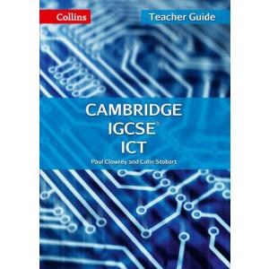Cambridge IGCSE ICT. Teacher Guide