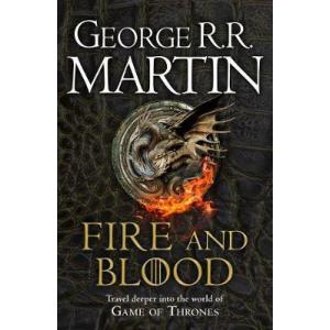 Fire and Blood: 300 Years Before a Game of Thrones