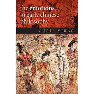 The Emotions in Early Chinese Philosophy