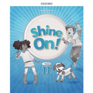 Shine On! Szkoła podstawowa klasa 2. Zeszyt ćwiczeń