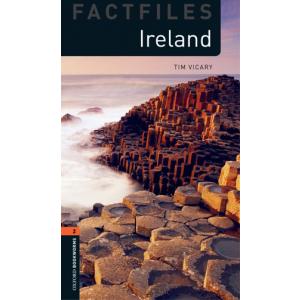 Ireland. The Oxford Bookworms Library Factfiles Stage 2 (700 Headwords)