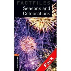 Seasons And Celebrations + CD   The Oxford Bookworms Library Factfiles Stage 2 (700 Headwords)