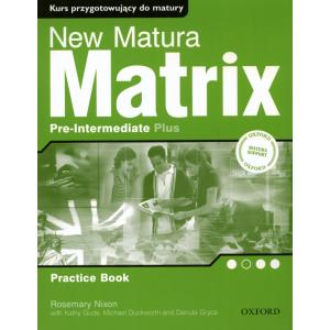 New Matura Matrix Pre-Intermediate Plus. Ćwiczenia