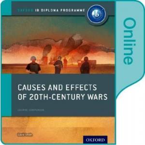 Causes and Effects of 20th Century Wars. IB History Online Course Book