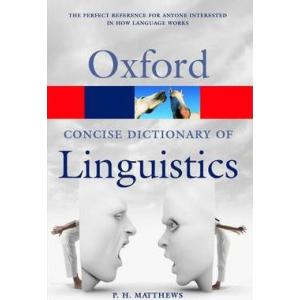 Oxford Concise Dictionary of Linguistics. Second edition. OPR. PB