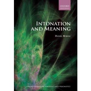 Intonation and Meaning (Oxford Surveys in Semantics and Pragmatics)