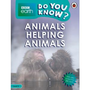 Do You Know? Level 4 - BBC Earth Animals Helping Animals