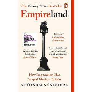 Empireland. How Imperialism Has Shaped Modern Britain