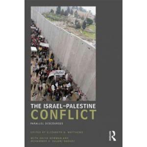 The Israel-Palestine Conflict : Parallel Discourses