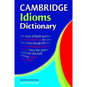 Cambridge Idioms Dictionary. Paperback