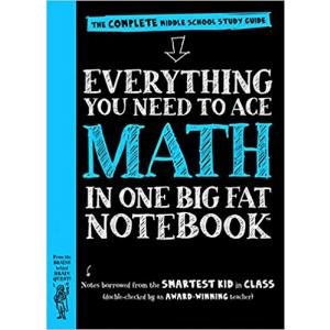 Everything You Need to Ace Math in One Big Fat Notebook: The Complete Middle School Study Guide (Big