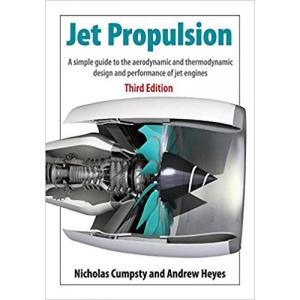 Jet Propulsion : A Simple Guide to the Aerodynamics and Thermodynamic Design and Performance of Jet
