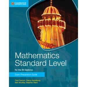 Mathematics Standard Level for the IB Diploma. Exam Preparation Guide