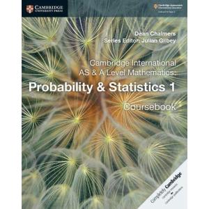 Cambridge International AS and A Level Mathematics: Probability & Statistics 1 Coursebook