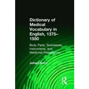 Dictionary of Medical Vocabulary in English, 1375-1550