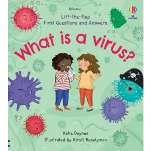 Lift-the-Flap. First Questions and Answers What is a Virus?
