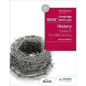 Cambridge IGCSE and O Level History. 2nd Edition. Option B. The 20th century