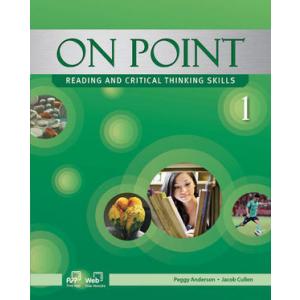 On Point. Reading and Critical Thinking Skills 1. Podręcznik z Ćwiczeniami