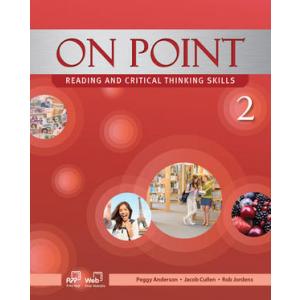 On Point. Reading and Critical Thinking Skills 2. Podręcznik z Ćwiczeniami