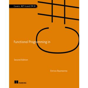 Functional Programming in C#. Second Edition
