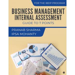 Business Management Internal Assessment. Guide to 7 Points