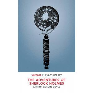 The Adventures of Sherlock Holmes. Vintage Classics Library