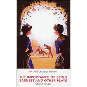 The Importance of Being Earnest. Vintage Classics Library
