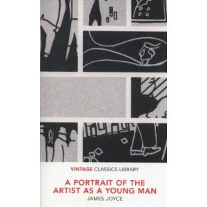 A Portrait of the Artist as a Young Man. Vintage Classics Library