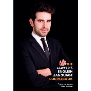 The Lawyer's English Language Coursebook. Third Edition