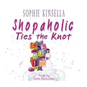 Shopaholic Ties The Knot. Kinsella, Sophie. AudioCD