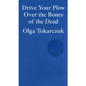 Drive your Plow over the Bones of the Dead - 2019