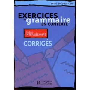 Exercices de grammaire en contexte - intermediaire corriges