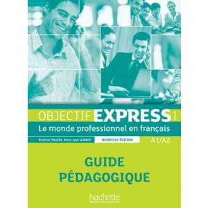 Objectif Express 1 Nouvelle Ed. przewodnik metodyczny