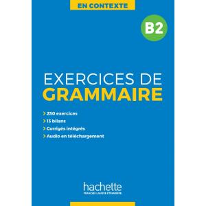 En Contexte: Exercices de Grammaire B2. Podręcznik z Kluczem + Audio