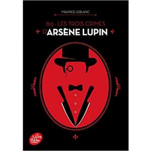 LF Leblanc. 813 - Les trois crimes d'Arsene Lupin
