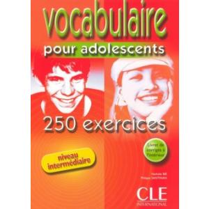 Vocabulaire pour adolescents 250 exrcices intermediaire