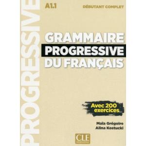 Grammaire progressive du francais debutant complet avec 200 exercices + Cd audio + Appli-web