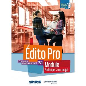 Edito Pro B1 Module Participez a un projet  podręcznik + zeszyt ćwiczeń + wersja online