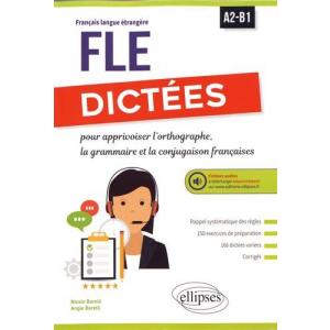 Dictees FLE A2-B1 + audio online (ortographie, grammaire et la conjugaison francaises)