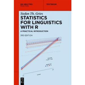 Statistics for Linguistics with R. A Practical Introduction