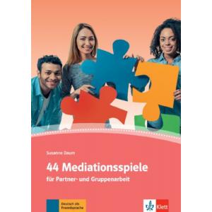 44 Mediationsspiele (für Partner-, Gruppen- und Plenumsarbeit)