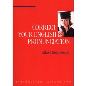 Reszkiewicz, A. Correct Your English Pronunciation. Opr. miękka