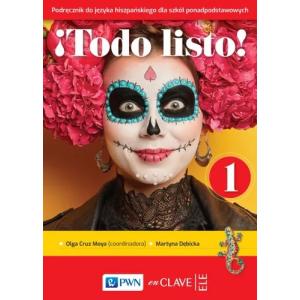 Todo listo! 1. Język hiszpański dla szkół ponadpodstawowych. Podręcznik