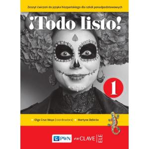 Todo listo! 1. Język hiszpański dla szkół ponadpodstawowych. Zeszyt ćwiczeń