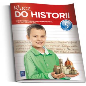 Klucz do Historii Szkoła Podstawowa kl. 5 ćwiczenia wyd. 2013