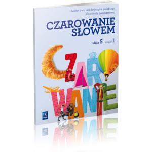 Czarowanie słowem kl. 5 ćwiczenia cz. 1 wyd. 2013