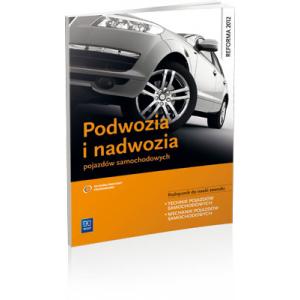 Podwozia i Nadwozia Pojazdów Samochodowych. Podręcznik do Nauki Zawodu Technik Pojazdów Samochodowych
