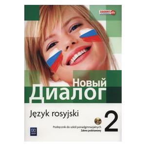 Nowyj Dialog 2. Język rosyjski. Szkoła ponagimnazjalna. Podręcznik