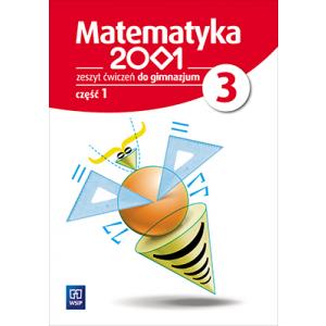 Matematyka 2001. Ćwiczenia. Klasa 3 Część 1. Gimnazjum
