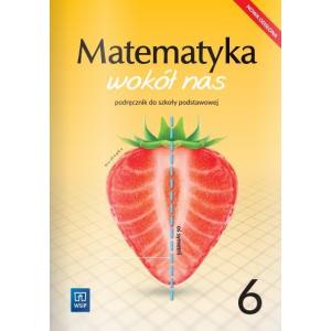 Matematyka wokół nas. Szkoła podstawowa klasa 6. Podręcznik. Nowa edycja 2022-2024